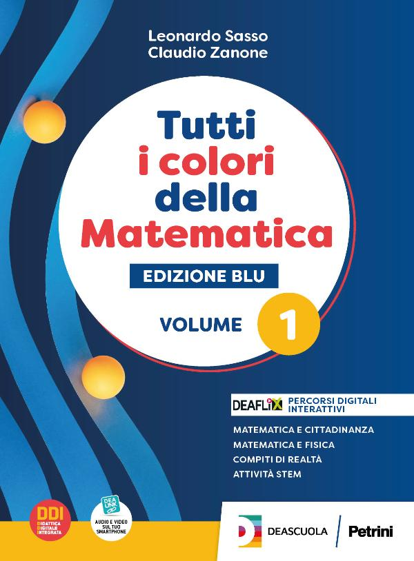 Cover of TUTTI I COLORI DELLA MATEMATICA - EDIZIONE BLU - PRIMO BIENNIO VOLUME 1 + QUADERNO DI INCLUSIONE E RECUPERO 1 + EBOOK